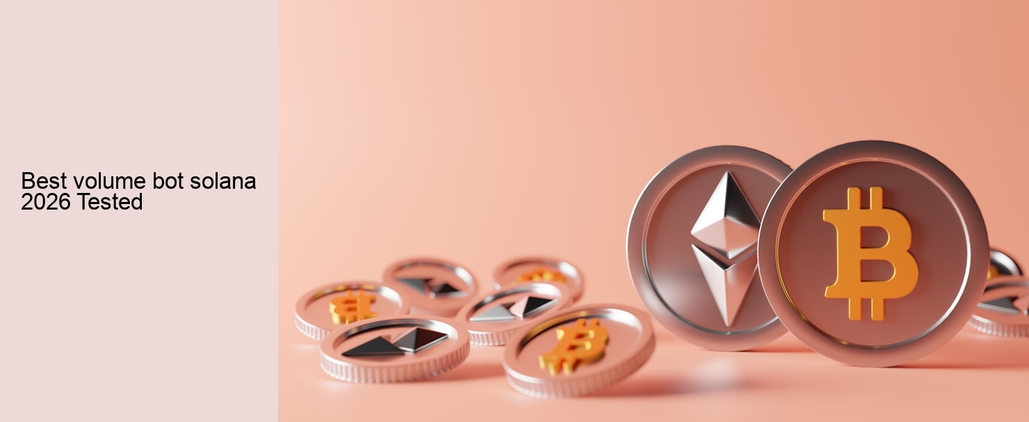Best volume bot solana 2026 Tested